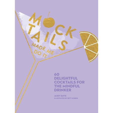 Mocktails Made Me Do It Recipe Book